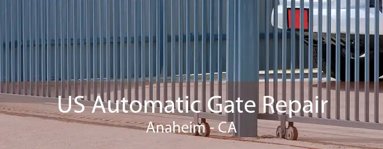 US Automatic Gate Repair Anaheim - CA