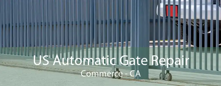 US Automatic Gate Repair Commerce - CA