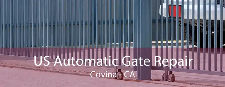 US Automatic Gate Repair Covina - CA