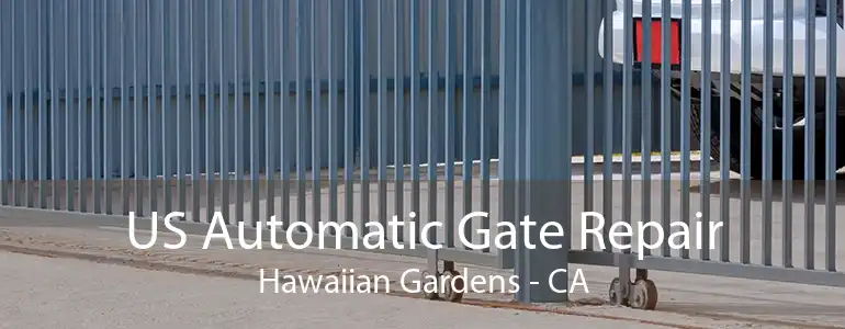 US Automatic Gate Repair Hawaiian Gardens - CA