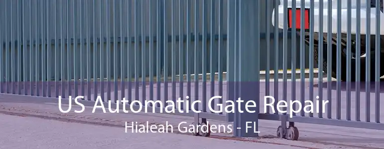 US Automatic Gate Repair Hialeah Gardens - FL