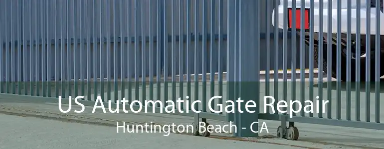 US Automatic Gate Repair Huntington Beach - CA