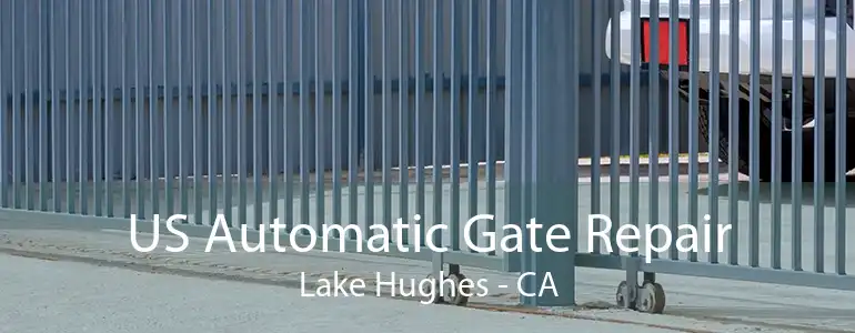 US Automatic Gate Repair Lake Hughes - CA