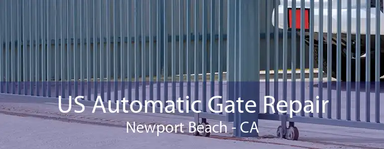 US Automatic Gate Repair Newport Beach - CA