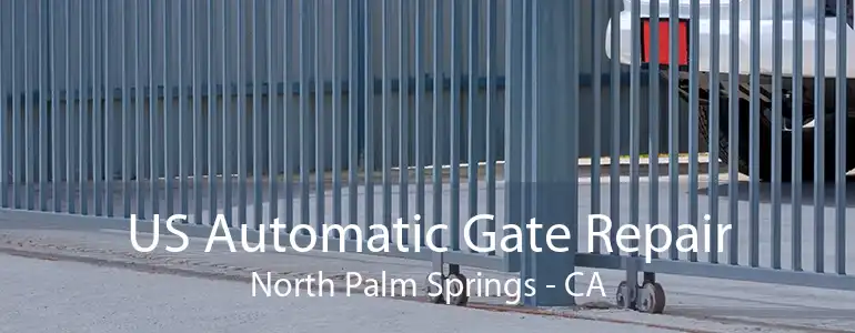 US Automatic Gate Repair North Palm Springs - CA