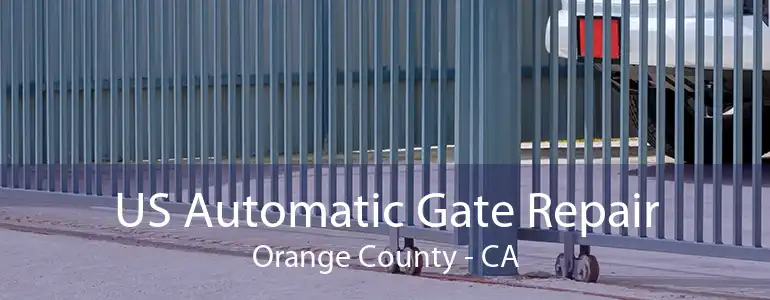 US Automatic Gate Repair Orange County - CA