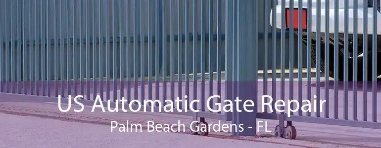 US Automatic Gate Repair Palm Beach Gardens - FL