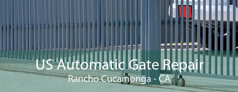 US Automatic Gate Repair Rancho Cucamonga - CA