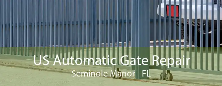 US Automatic Gate Repair Seminole Manor - FL