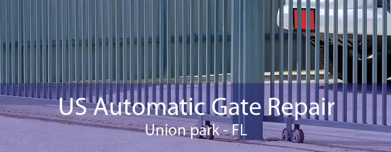 US Automatic Gate Repair Union park - FL